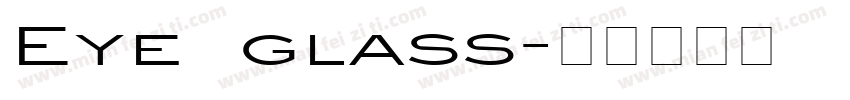 Eye glass字体转换